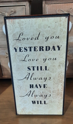 Loved You Yesterday Wood Sign