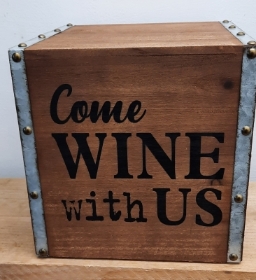 Come wine with us wooden box