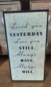 Loved You Yesterday Wood Sign